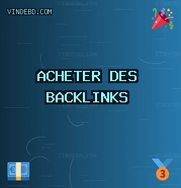 Acheter des backlinks aujourd'hui Backlinks de Qualité